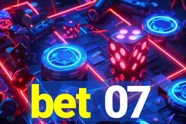 bet 07